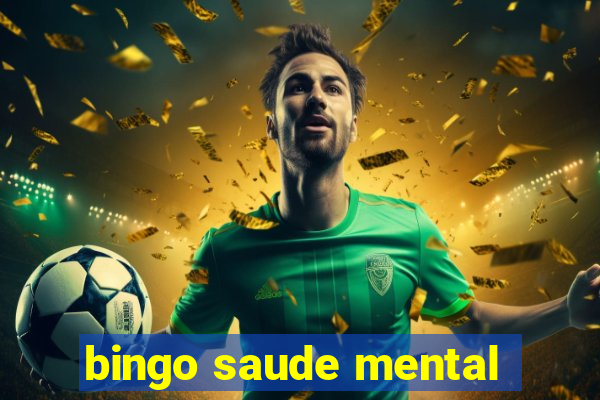 bingo saude mental